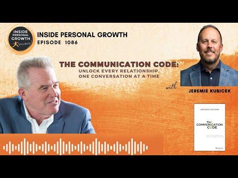 Podcast 1086: The Communication Code: Unlock Every Relationship, One Conversation at a Time with Jeremie Kubicek