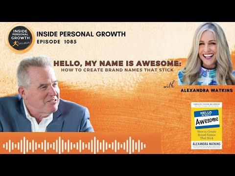 Podcast 1085: Hello, My Name Is Awesome: How to Create Brand Names That Stick with Alexandra Watkins