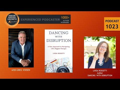 Podcast 1023: Dancing with Disruption: A New Approach to Navigating Life’s Biggest Changes with Linda Rossetti