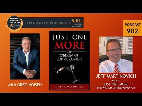 Podcast 902:  Just One More: The Wisdom of Bob Vukovich with Jeffrey Martinovich