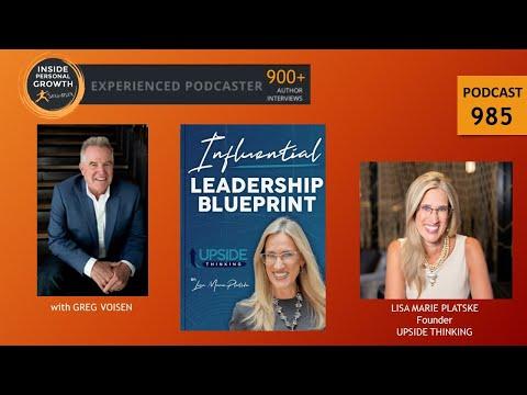 Podcast 985: Influential Leadership Blueprint: Upside Thinking with Lisa Marie Platske