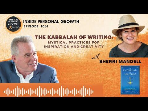 Podcast 1061: The Kabbalah of Writing: Mystical Practices for Inspiration and Creativity with Sherri Mandell