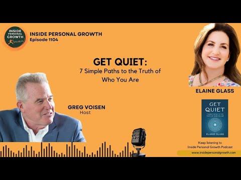 Podcast 1104: Get Quiet: 7 Simple Paths to the Truth of Who You Are with Elaine Glass
