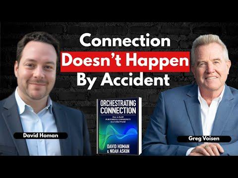 Podcast 1278: Orchestrating Connection: How Authentic Relationships Create Real Impact — with David Homan