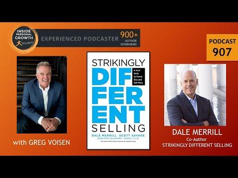 Podcast 907: Strikingly Different Selling: 6 Vital Skills to Stand Out and Sell More with Dale Merrill