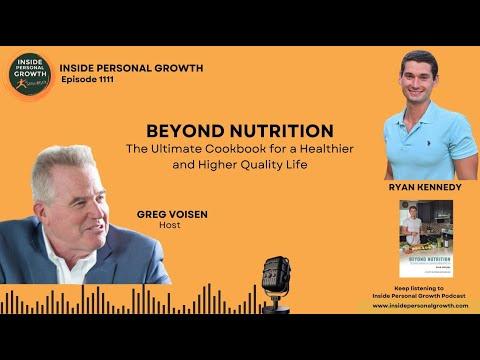 Podcast 1111: Beyond Nutrition: The Ultimate Cookbook for a Healthier and Higher Quality Life with Ryan Kennedy