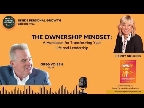Podcast 1103: The Ownership Mindset: A Handbook for Transforming Your Life and Leadership with Kerry Siggins
