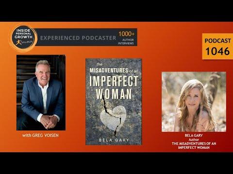 Podcast 1046: The Misadventures of an Imperfect Woman with Bela Gary