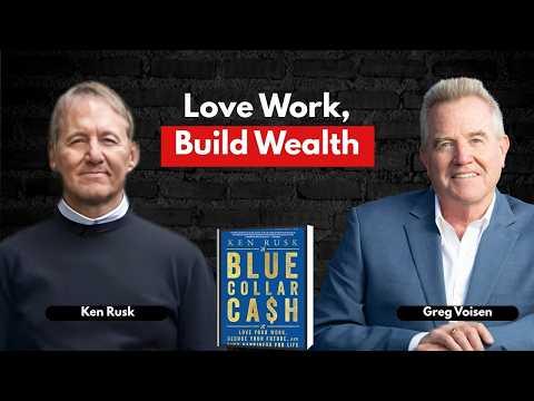 Podcast 892: Blue Collar Cash: Love Your Work, Secure Your Future, and Find Happiness for Life with Ken Rusk