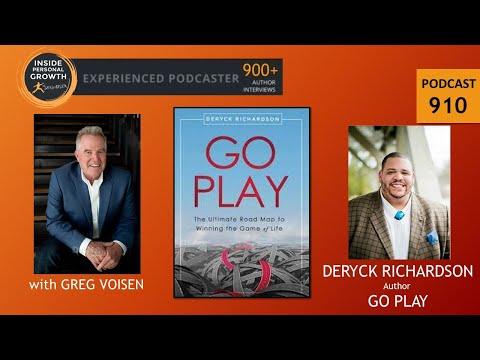 Podcast 910:  Go Play: The Ultimate Road Map to Winning the Game of Life with Deryck Richardson