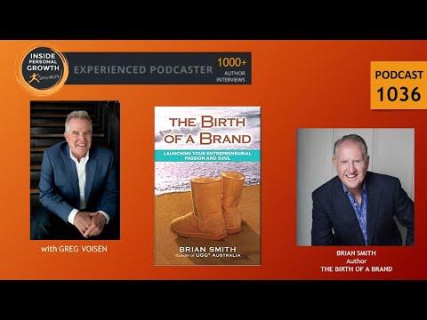 Podcast 1036: The Birth of a Brand: Launching Your Entrepreneurial Passion and Soul with Brian Smith