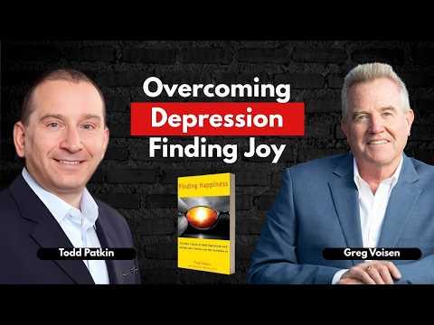 Podcast 1226: Finding Happiness: Todd Patkin’s Journey to Beat Depression and Build a Life of Purpose