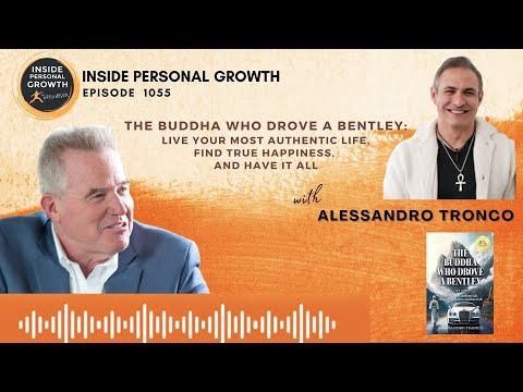 Podcast 1055: The Buddha Who Drove a Bentley: Live Your Most Authentic Life, Find True Happiness, and Have It All with Alessandro Tronco