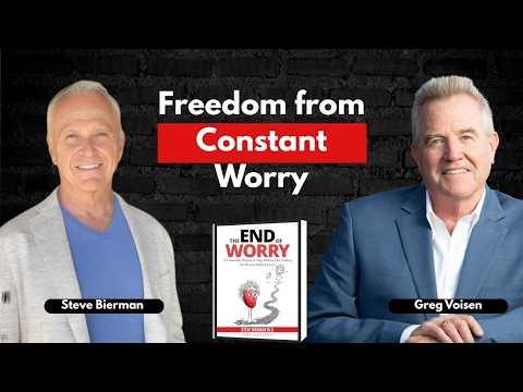 Podcast 1089: The END of WORRY: A Clinically Proven, 4-Step Protocol for Ending the Worry-habit, Forever with Dr. Steve Bierman