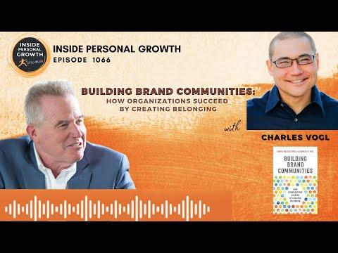 Podcast 1066: Building Brand Communities: How Organizations Succeed by Creating Belonging with Charles Vogl