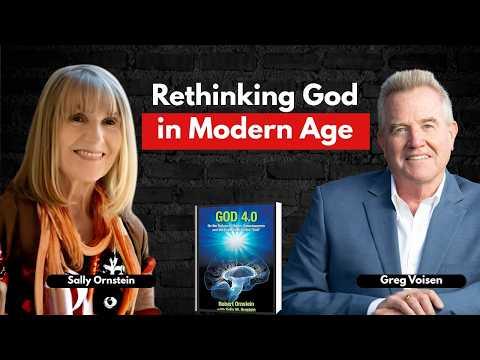 Podcast 890: God 4.0: On the Nature of Higher Consciousness and the Experience Called God with Sally Ornstein