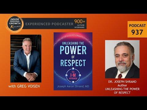 Podcast 937: Unleashing the Power of Respect: The I-M Approach with Dr. Joseph Shrand