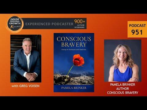 Podcast 951: Conscious Bravery: Caring For Someone with Addiction with Pamela Brinker