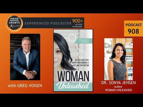 Podcast 908: Woman Unleashed with Dr. Sonya Jensen