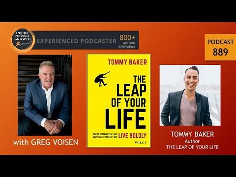 Podcast 889: The Leap of Your Life: How to Redefine Risk, Quit Waiting For 'Someday,' and Live Boldly with Tommy Baker