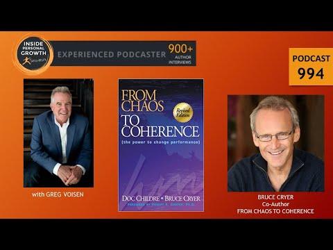 Podcast 994: From Chaos to Coherence (The Power to Change Performance) with Bruce Cryer