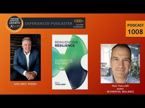 Podcast 1008: Reinventing Resilience: How Organizations Move Beyond Setbacks to Grow Through Challenges with Paul Thallner