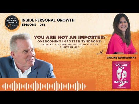 Podcast 1081: You Are Not an Imposter: Overcoming Imposter Syndrome: Unlock Your True Potential So You Can Thrive in Life with Coline Monsarrat