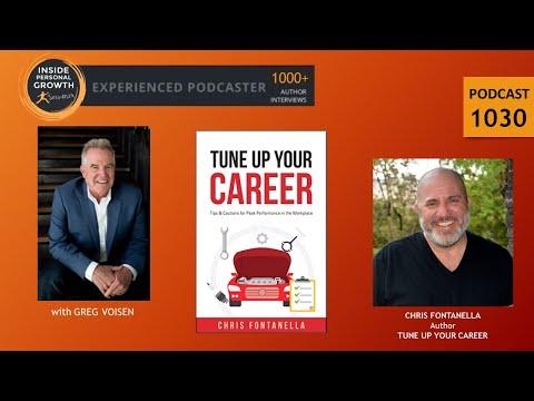 Podcast 1030: Tune Up Your Career: Tips & Cautions for Peak Performance in the Workplace with Chris Fontanella