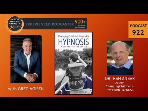 Podcast 922:  Changing Children's Lives with Hypnosis: A Journey to the Center with Dr. Ran Anbar