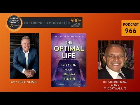Podcast 966: The Optimal Life: Empowering Health, Healing & Longevity (Updated and Revised Edition) with Dr. Stephen Bizal