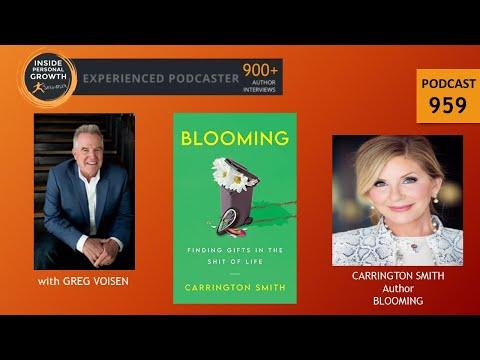 Podcast 959: Blooming: Finding Gifts in the Shit of Life with Carrington Smith
