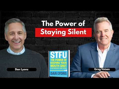 Podcast 996: STFU: The Power of Keeping Your Mouth Shut in an Endlessly Noisy World with Dan Lyons