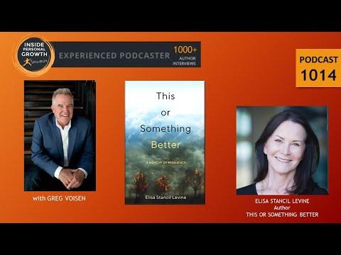 Podcast 1014: This or Something Better: A Memoir of Resilience with Elisa Stancil Levine
