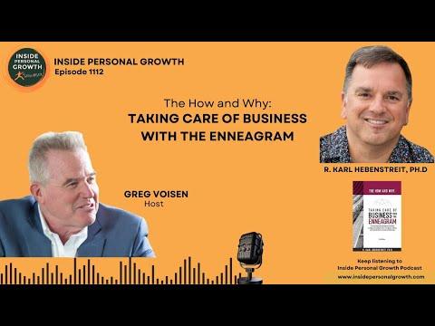 Podcast 1112: The How and Why: Taking Care of Business with the Enneagram with R. Karl Hebenstreit, Ph.D