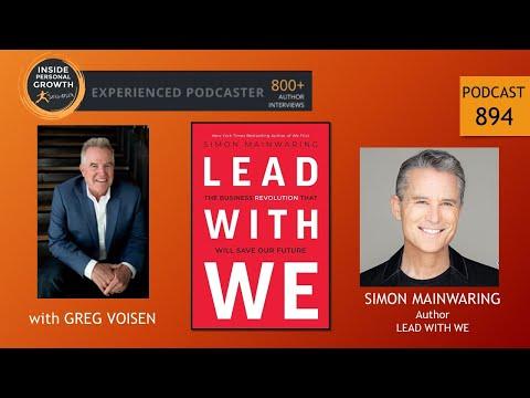 Podcast 894:  Lead with We: The Business Revolution That Will Save Our Future with Simon Mainwaring