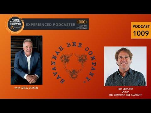 Podcast 1009: The Savannah Bee Company with Ted Dennard