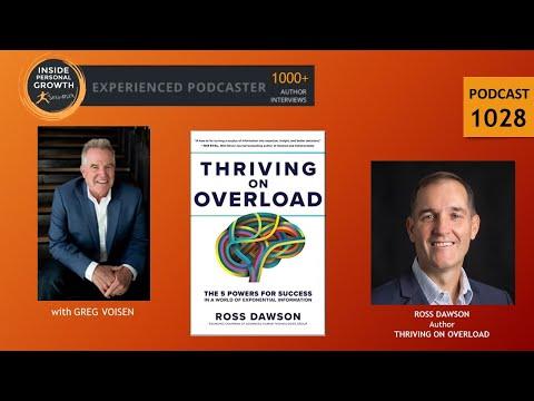 Podcast 1028: Thriving on Overload: The 5 Powers for Success in a World of Exponential Information with Ross Dawson