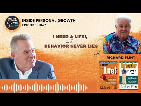 Podcast 1067: I Need a Life!, and Behavior Never Lies with Richard Flint