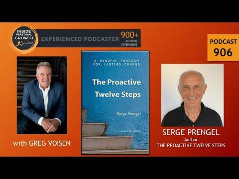 Podcast 906:  The Proactive Twelve Steps: A Mindful Program For Lasting Change with Serge Prengel