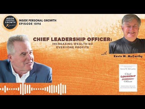 Podcast 1096: Chief Leadership Officer: Increasing Wealth So Everyone Profits with Kevin W. McCarthy