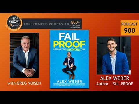 Podcast 900:  Fail Proof: Become the Unstoppable You with Alex Weber
