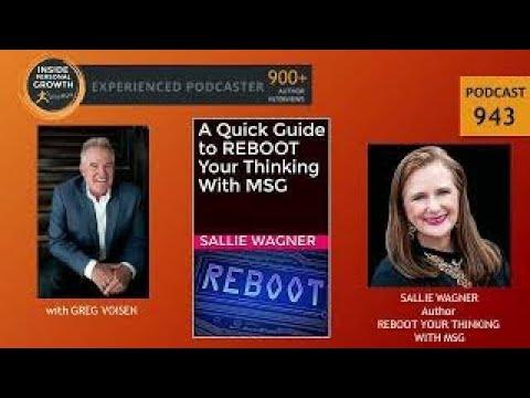 Podcast 943: A Quick Guide to REBOOT Your Thinking With MSG with Sallie Wagner