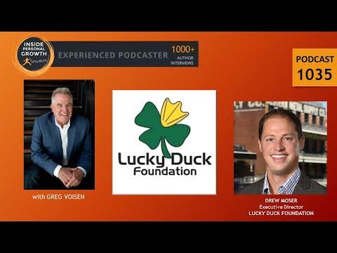 Podcast 1035: Lucky Duck Foundation with Drew Moser