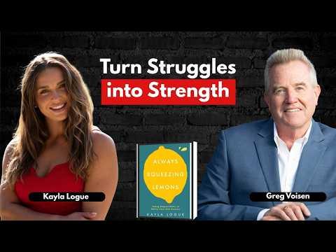 Podcast 1170: Always Squeezing Lemons: Taking Responsibility to Define Your Own Success with Kayla Logue