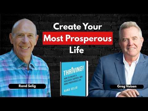 Podcast 1294: Thriving!: How to Create a Healthier, Happier, and More Prosperous Life by Rand Selig