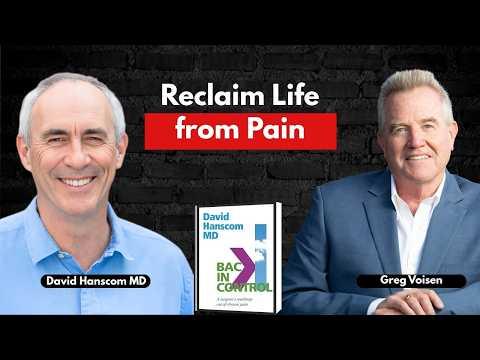 Podcast 1049: Back in Control: A Surgeon's Roadmap Out of Chronic Pain, 2nd Edition with Dr. David Hanscom