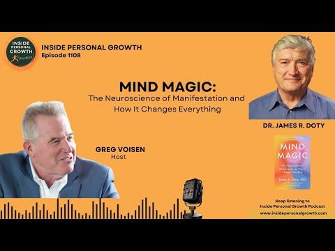 Podcast 1108: Mind Magic: The Neuroscience of Manifestation and How It Changes Everything with Dr. James R. Doty