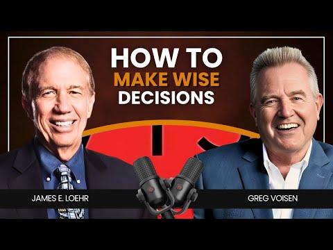 Podcast 1231: Wise Decisions: A Science-Based Approach to Making Better Choices | Dr. Jim Loehr