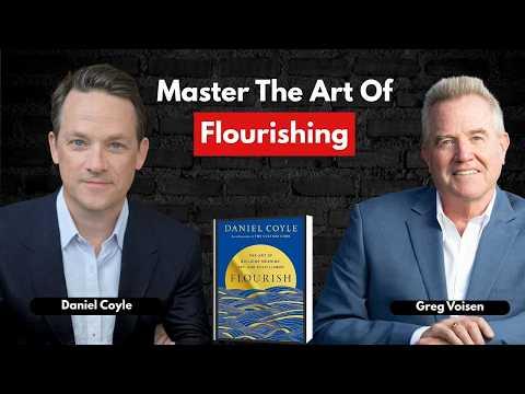 Podcast 1309: Flourish: The Art of Building Meaning, Joy, and Fulfillment by Daniel Coyle