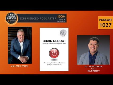 Podcast 1027: Brain Reboot: A Change of Mind Will Change Your Brain with Dr. Justin Kennedy